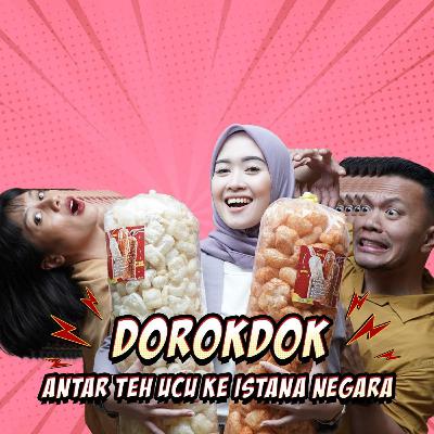 EP 6. Dorokdok Antar Teh Ucu Ke Istana Negara! EP 6. Dorokdok Antar Teh Ucu Ke Istana Negara!