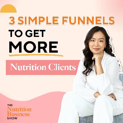 3 Simple Funnels to Get More Nutrition Clients (Even if You're Just Starting Out)