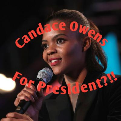 Candace Owens For President?