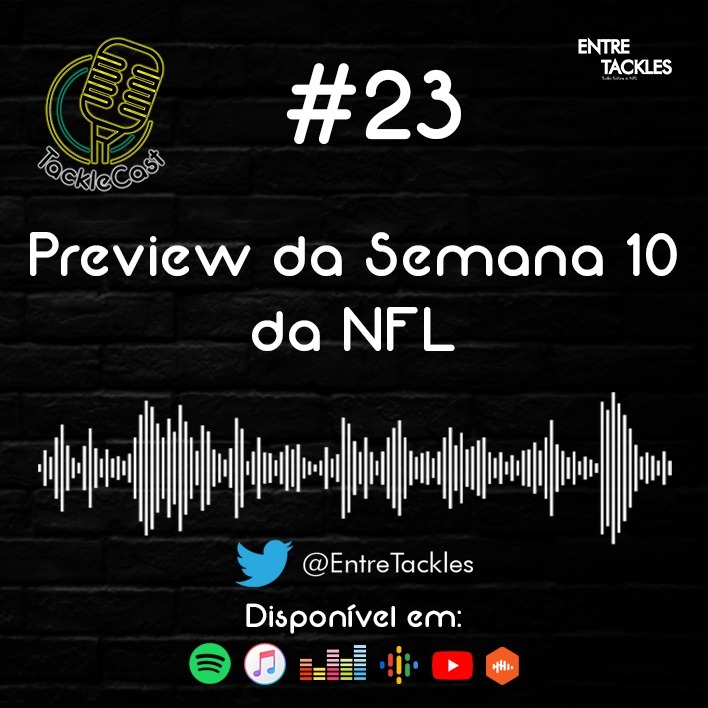 TackleCast #23 - Preview da Semana 10 da NFL TackleCast #23 - Preview da Semana 10 da NFL