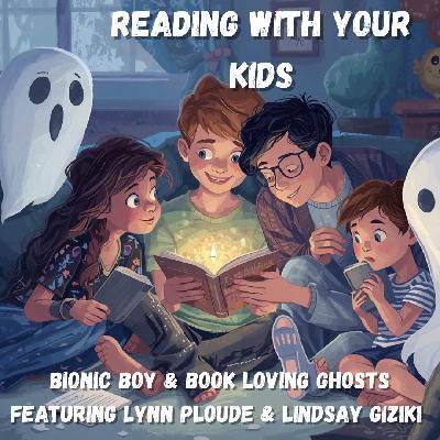 Bionic Boy & Book Loving Ghosts