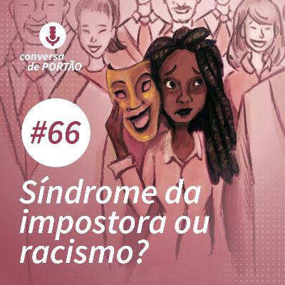 Como lidar com a síndrome do impostor em um país racista?