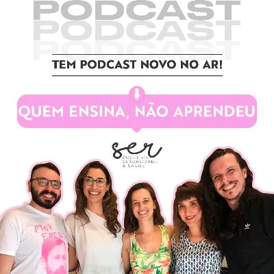 02 - Quem ensina, não aprendeu (S3 - EP02)
