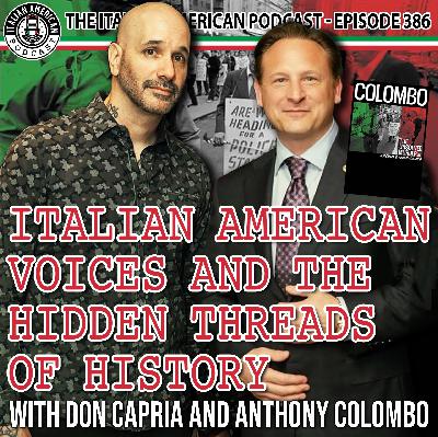 IAP 386 Italian American Voices, the Hidden Threads of History with Don Caprio and Anthony Colombo
