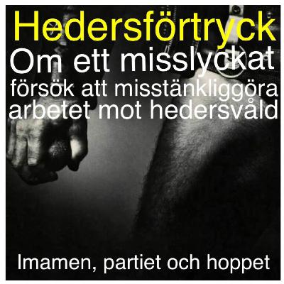 Imamen, kulturkriget och Malmös rapport om hedersförtryck i förskolan Imamen, kulturkriget och Malmös rapport om hedersförtryck i förskolan