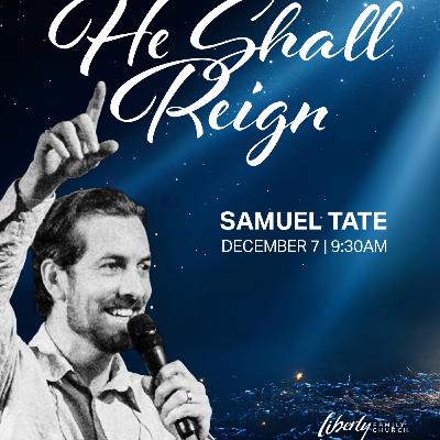 He Shall Reign - Part 3