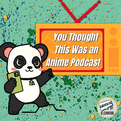 You Thought This Was An Anime Podcast - Top Five Villains You Thought This Was An Anime Podcast - Top Five Villains