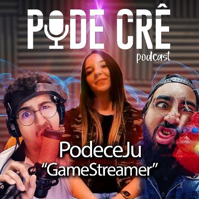 Pode Crê Podcast #12 - Podeceju "GameStreamer" Pode Crê Podcast #12 - Podeceju "GameStreamer"