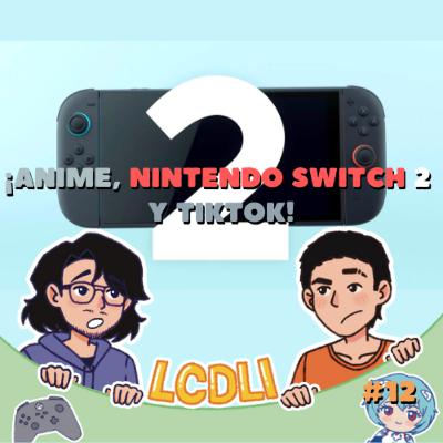 ¡Novedades de Anime y Nintendo Switch 2! 🎮✨| ¿TikTok fuera de EE. UU.? 🤯