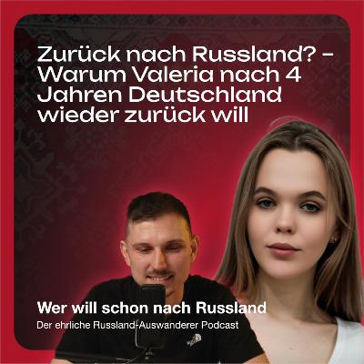 8# Zurück nach Russland? – Warum Valeria nach vier Jahren Deutschland wieder in die Heimat will