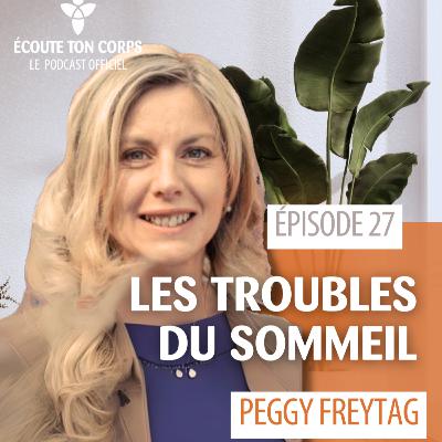 S1E27 – Les troubles du sommeil avec Peggy Freytag S1E27 – Les troubles du sommeil avec Peggy Freytag