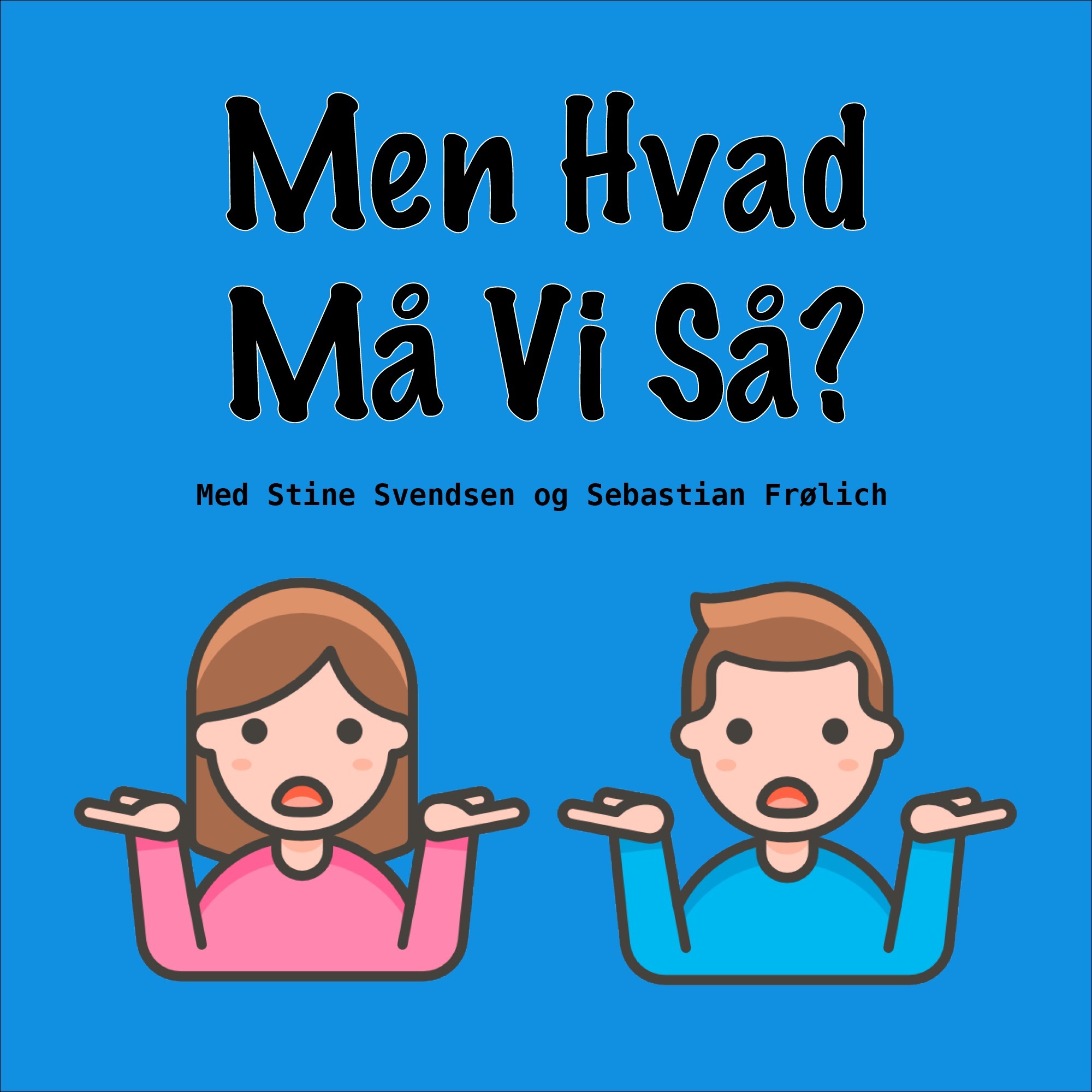 Men Hvad Må Vi Så? af Stine Svendsen & Sebastian Frølich