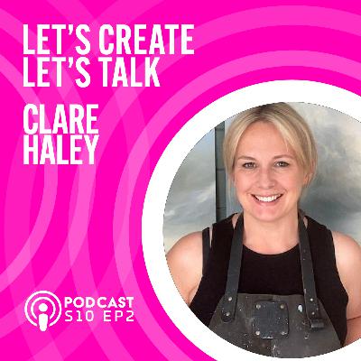 S10 EP2 Lets Talk with Clare Hayley