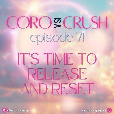 CCP 71 · It’s Time to Release and Reset