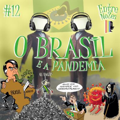 NoZesCast #12 – O Brasil e a Pandemia