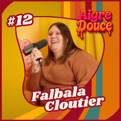 Aigre-Douce Podcast #12 Les dualités de Falbala Cloutier - Les blessures du deuil périnatal