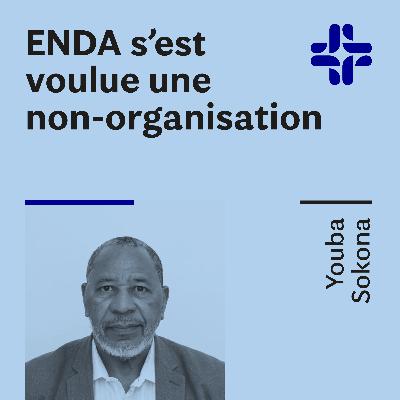 Youba Sokona - Enda s'est voulue une non-organisation