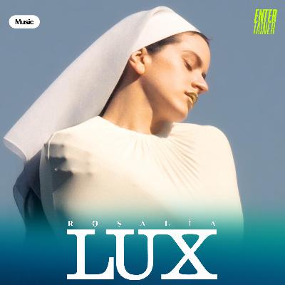 Music News | Rosalia "LUX"