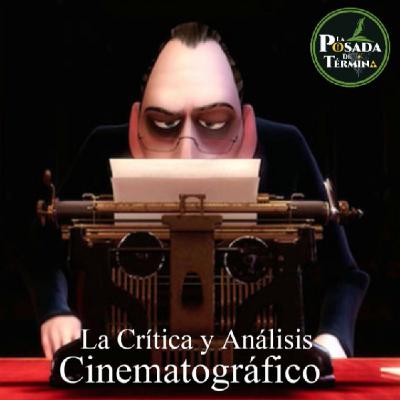 La Posada de Términa 6x06 - La Crítica de Cine y Análisis Cinematográfico