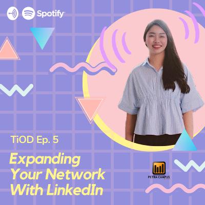 TiOD Ep 5 : Expanding Your Network with LinkedIn