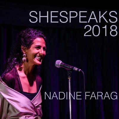 S2E10: Nadine Farag at SheSpeaks 2018 —The Vessel of Self