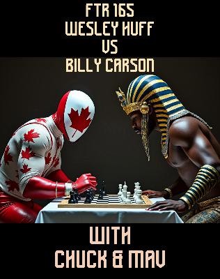 FTR 165 Wesley Huff Vs. Billy Carson Ordeal FTR 165 Wesley Huff Vs. Billy Carson Ordeal