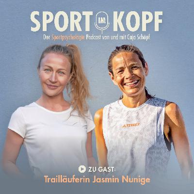 #40 Jasmin Nunige: "Ich muss nicht, ich will!"