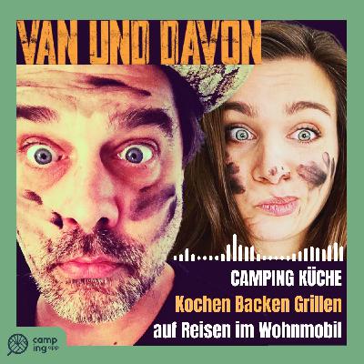 #54 - CAMPING & VANLIFE KÜCHE
