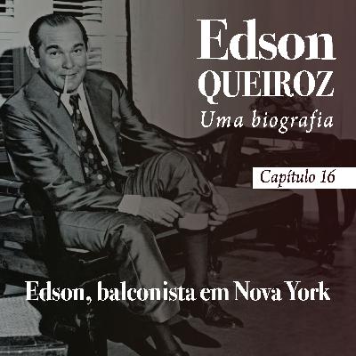 Capítulo 16 - Edson, balconista em Nova York Capítulo 16 - Edson, balconista em Nova York