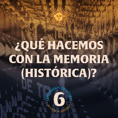 ¿Qué hacemos con la memoria (histórica)?