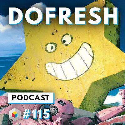 Episode 115 - DOFRESH Episode 115 - DOFRESH