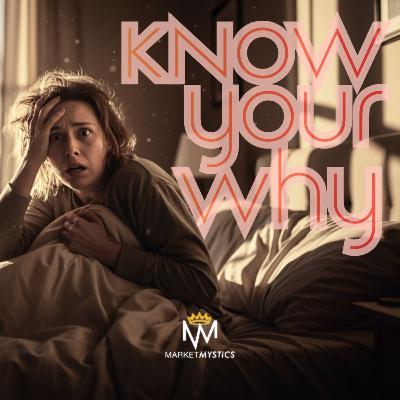 Know Your Why Know Your Why