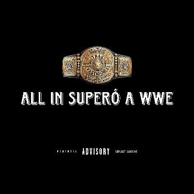 ALL IN SUPERÓ A WWE ALL IN SUPERÓ A WWE