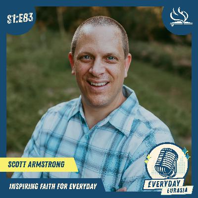 S1-E83 | Everyday Eurasia | Scott Armstrong