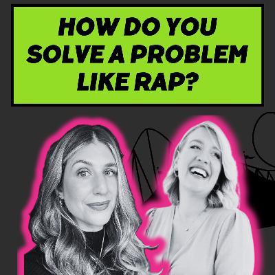 S4 Ep6: How do you solve a problem like RAP? S4 Ep6: How do you solve a problem like RAP?