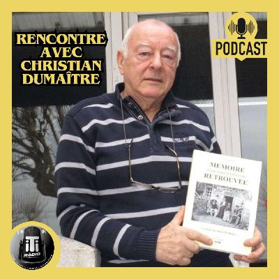 Quand les auteurs se livrent... rencontre avec Christian Dumaître Quand les auteurs se livrent... rencontre avec Christian Dumaître