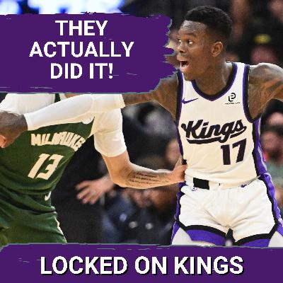The Sacramento Kings FINALLY Close Out a Win in Milwaukee!