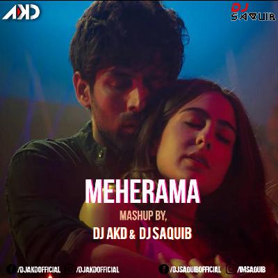 DJ AKD X DJ Saquib - Mehrama (Mashup)