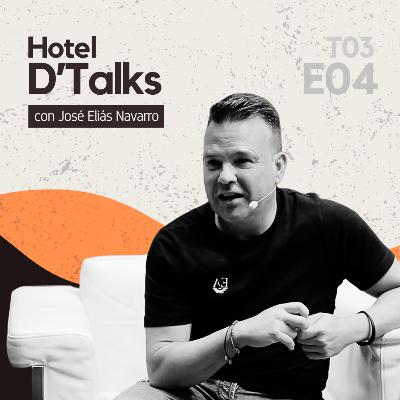José Elías Navarro Encuentra Hotel D'Talks