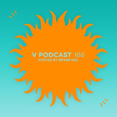 V Podcast 166 - Hosted Bryan Gee feat. Command Strange