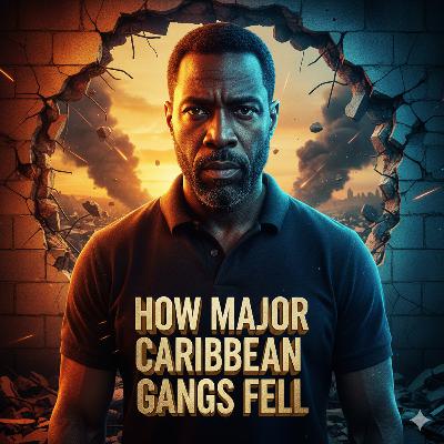 How Major Caribbean Gangs Fell