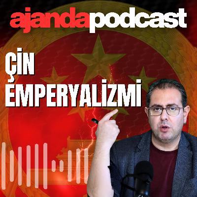 Çin emperyalizmi ve Amerikan emperyalizminin farkları (Ep.279)