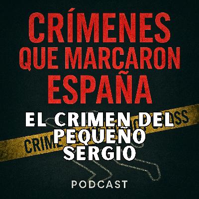 El crimen del pequeño Sergio. Violencia vicaria en Almería
