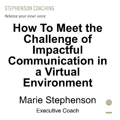 Presenting Impactfully in a Virtual Environment - Stephenson Coaching