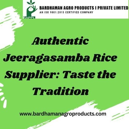 Authentic Jeeragasamba Rice Supplier Taste the Tradition