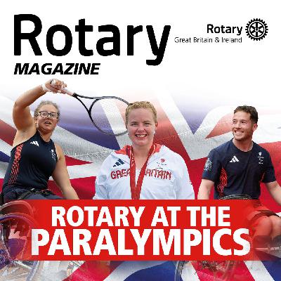 19: Rotary Magazine Audio: Autumn 2024