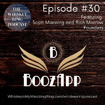 Ep. 30: BoozApp Founders Scott Manning and Rich Morrow Ep. 30: BoozApp Founders Scott Manning and Rich Morrow