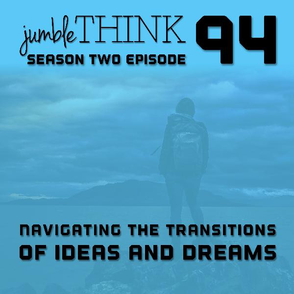 Navigating the Transitions of Ideas and Dreams with Michael Woodward Navigating the Transitions of Ideas and Dreams with Michael Woodward