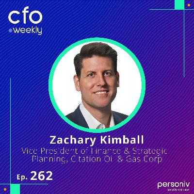 From Engineer to Finance: A Blueprint for Modern Energy Finance with Zachary Kimball, PE, MBA, Citation Oil and Gas Corp