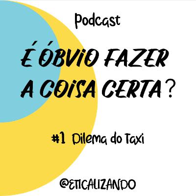 01 - Dilema do Taxi 01 - Dilema do Taxi